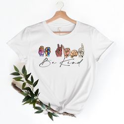 be kind sign language shirt png, kindness shirt png, be kind rainbow shirt png, be kind hands shirt png, american sign l