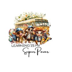 school bus and adorable animal back to school png - 'learning is my super power' quote - png for sublimation - digital download