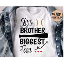 little brother biggest fan svg, png, jpg, dxf, baseball svg, baseball brother svg, baseball shirt design, silhouette, cricut