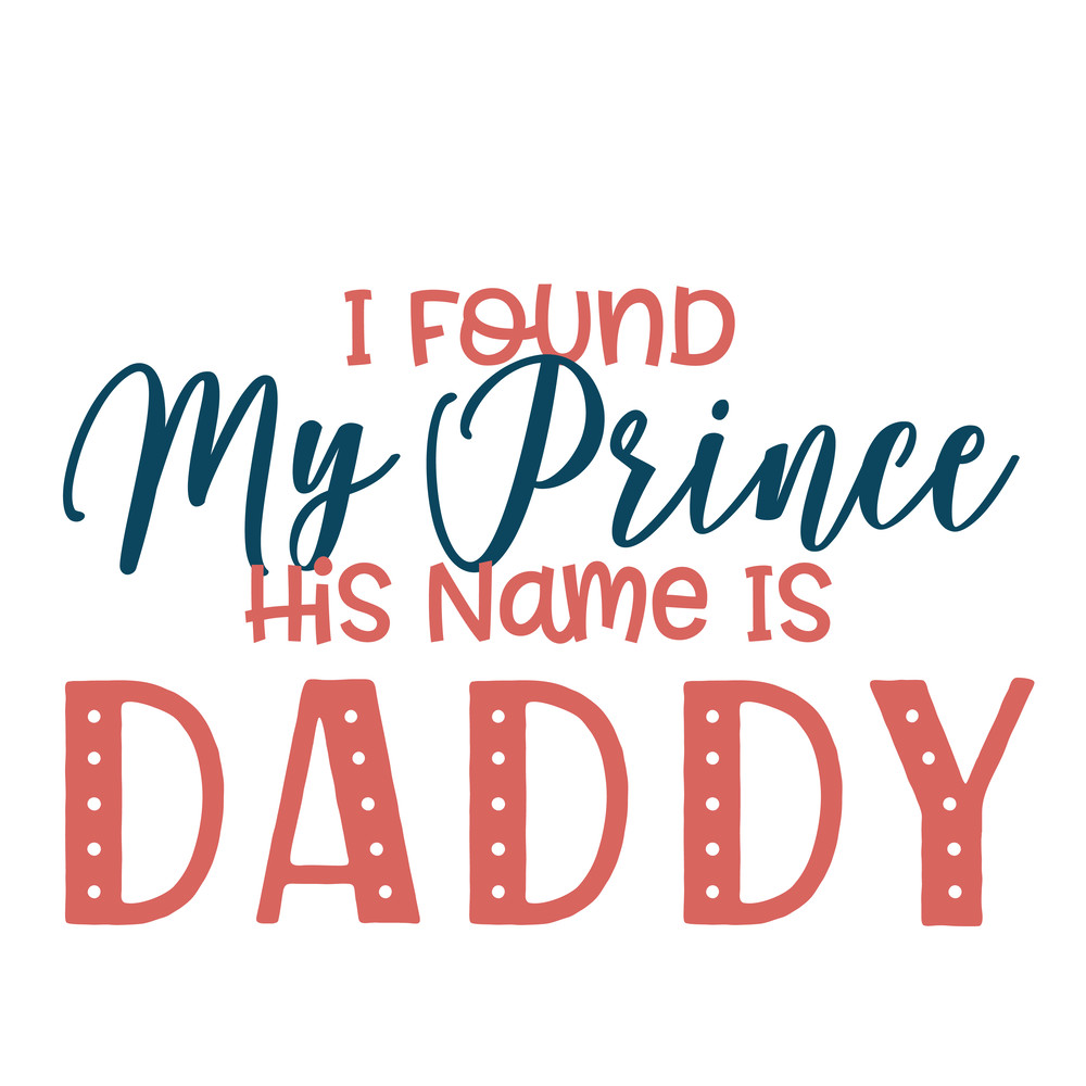 I-Found-My-Prince-His-Name-Is-Daddy.png