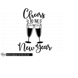 new year svg, png, jpg, dxf, cheers to 2021 svg, new year cut file, new years eve svg, new year design, silhouette, cricut, sublimation