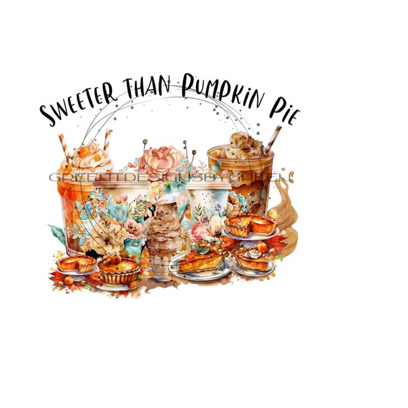 2610202311222-sweeter-than-pumpkin-pie-sublimation-png-hot-drinks-pumpkin-image-1.jpg