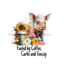 pig png download, coffee & donuts clipart, 'fueled by coffee, carbs and gossip' coffee cup png, pig clipart, farm sublimation, donut png.