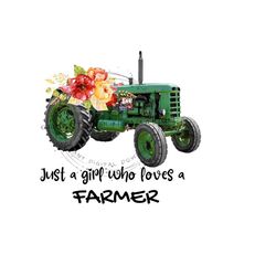 png farm tractor download, 'just a girl who loves a farmer' farm png, tractor farm clipart, farm life png, green tractor farm waterslide.