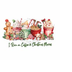 funny christmas coffee sublimation png - 'i run on coffee & christmas movies' - holiday clipart design - digital download