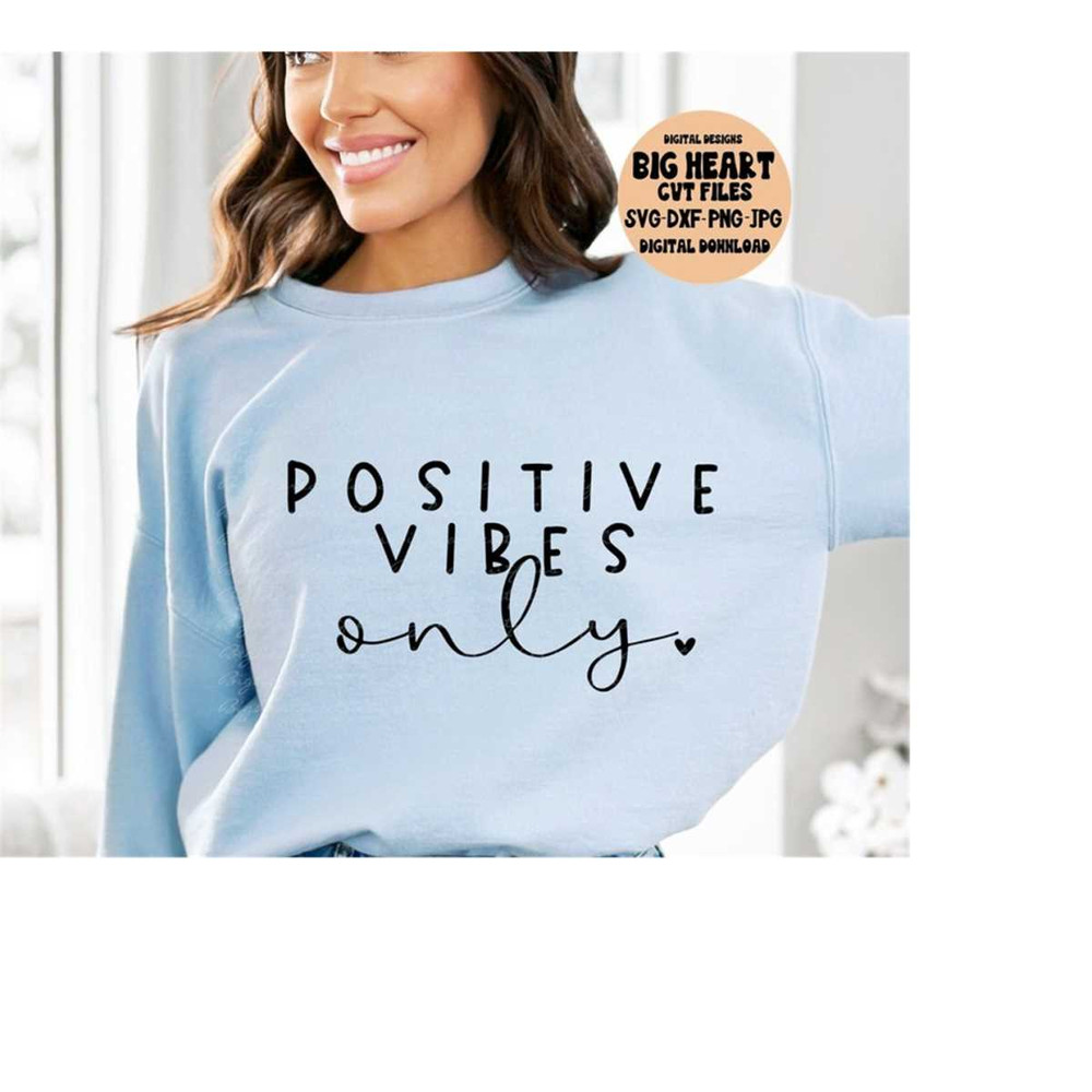 26102023112833-positive-vibes-only-svg-png-jpg-dxf-inspirational-svg-image-1.jpg