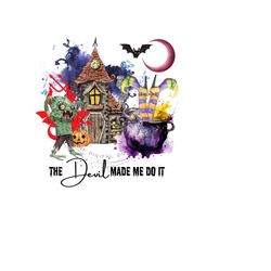 chaos unleashed - the devil made me do it - halloween digital image - sublimation png - instant download