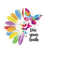 gay pride png - empowering 'live your truth' quote - rainbow flower petals and butterflies - pride sublimation - digital download