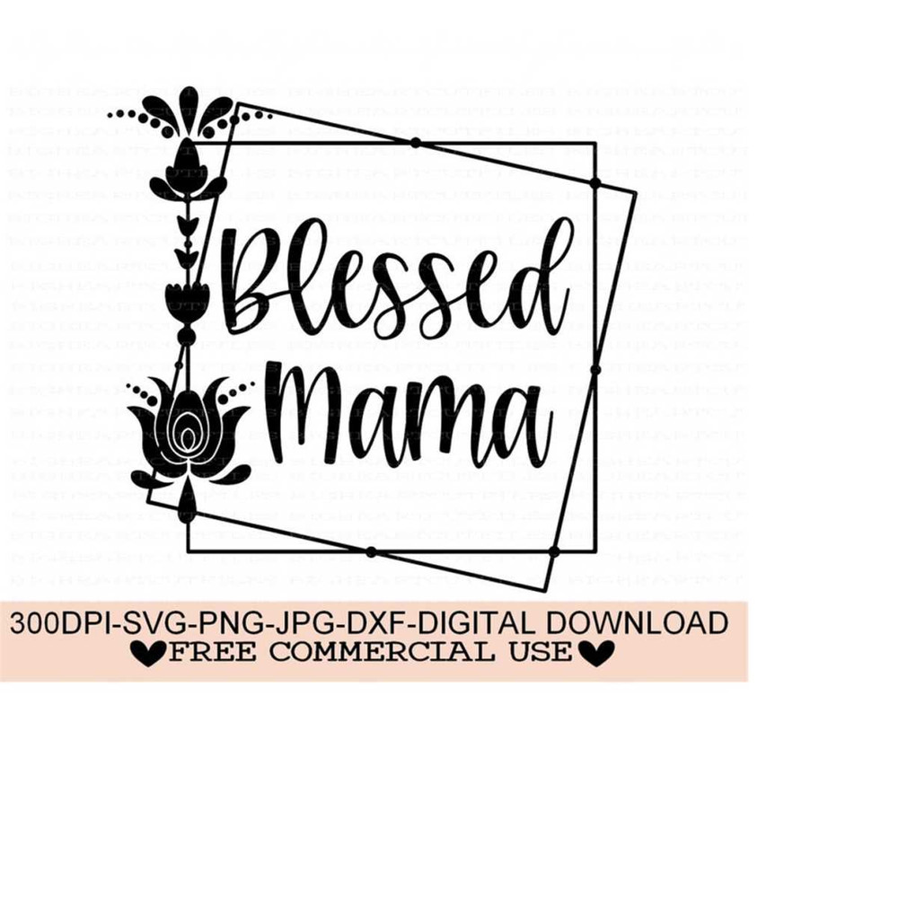 26102023113659-blessed-mama-svg-png-jpg-dxf-mothers-day-svg-silhouette-image-1.jpg