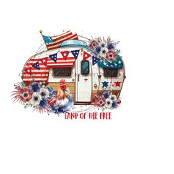 patriotic american retro camper sublimation png - rwb flowers, chicken, flag - 'land of the free' - digital download