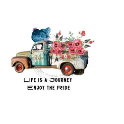 rustic farm png, farm waterslide, western sublimation, chicken clipart, floral png, 'life is a journey, enjoy the ride'