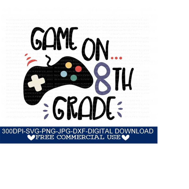 26102023114132-game-on-8th-grade-svg-png-jpg-dxf-eighth-grade-svg-8th-image-1.jpg