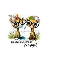giraffe png, funny giraffe png 'be your own kind of beautiful' zoo animal clipart, giraffe clipart, flower png, giraffe sublimation.