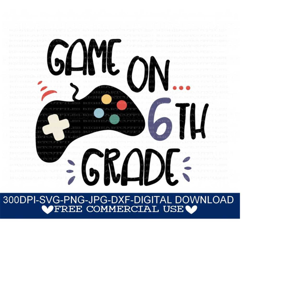 2610202311427-game-on-6th-grade-svg-png-jpg-dxf-sixth-grade-svg-6th-image-1.jpg