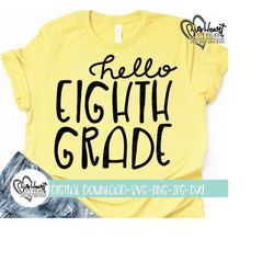 8th grade svg, png, jpg, dxf, hello eighth grade svg, 8th grade, teacher svg, back to school svg, teacher school design, silhouette, cricut