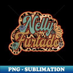 Nelly Proud Name Personalized Retro Flowers Beautiful - High-Resolution PNG Sublimation File - Perfect for Sublimation Art