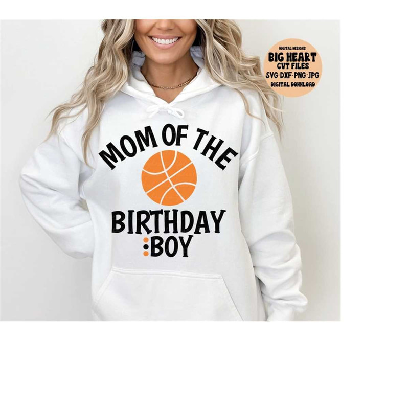 26102023114946-basketball-svg-mom-of-the-birthday-boy-basketball-svg-image-1.jpg