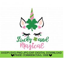 lucky and magical unicorn svg, png, jpg, dxf, st patricks day unicorn svg, unicorn svg, shamrock unicorn svg, clover svg, silhouette, cricut