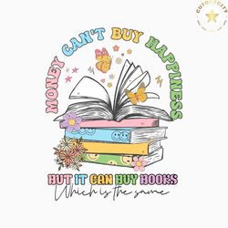 money cant buy happiness but it can buy books svg download