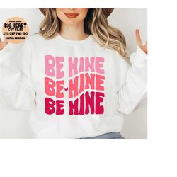 be mine svg, be mine png, be mine jpg, be mine dxf, love svg, valentines svg, valentine's day svg, silhouette, cricut, sublimation, digital