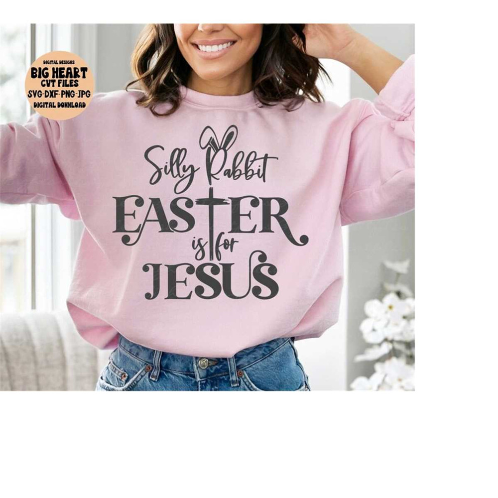 26102023121542-silly-rabbit-easter-is-for-jesus-svg-png-jpg-dxf-easter-image-1.jpg