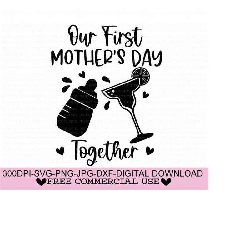 2610202312238-our-first-mothers-day-together-svg-png-jpg-dxf-first-image-1.jpg