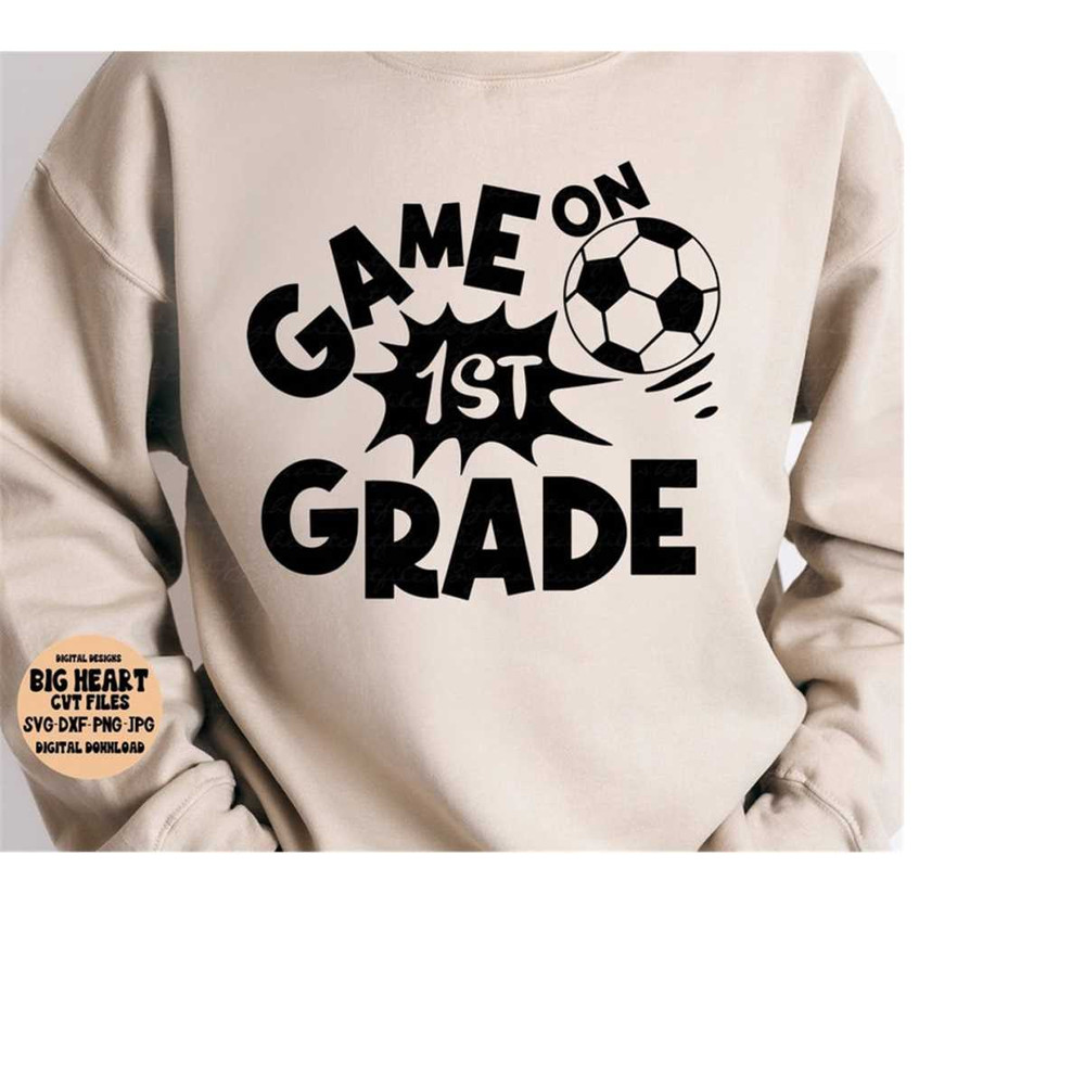 2610202312254-game-on-1st-grade-svg-png-jpg-dxf-first-grade-svg-boy-image-1.jpg