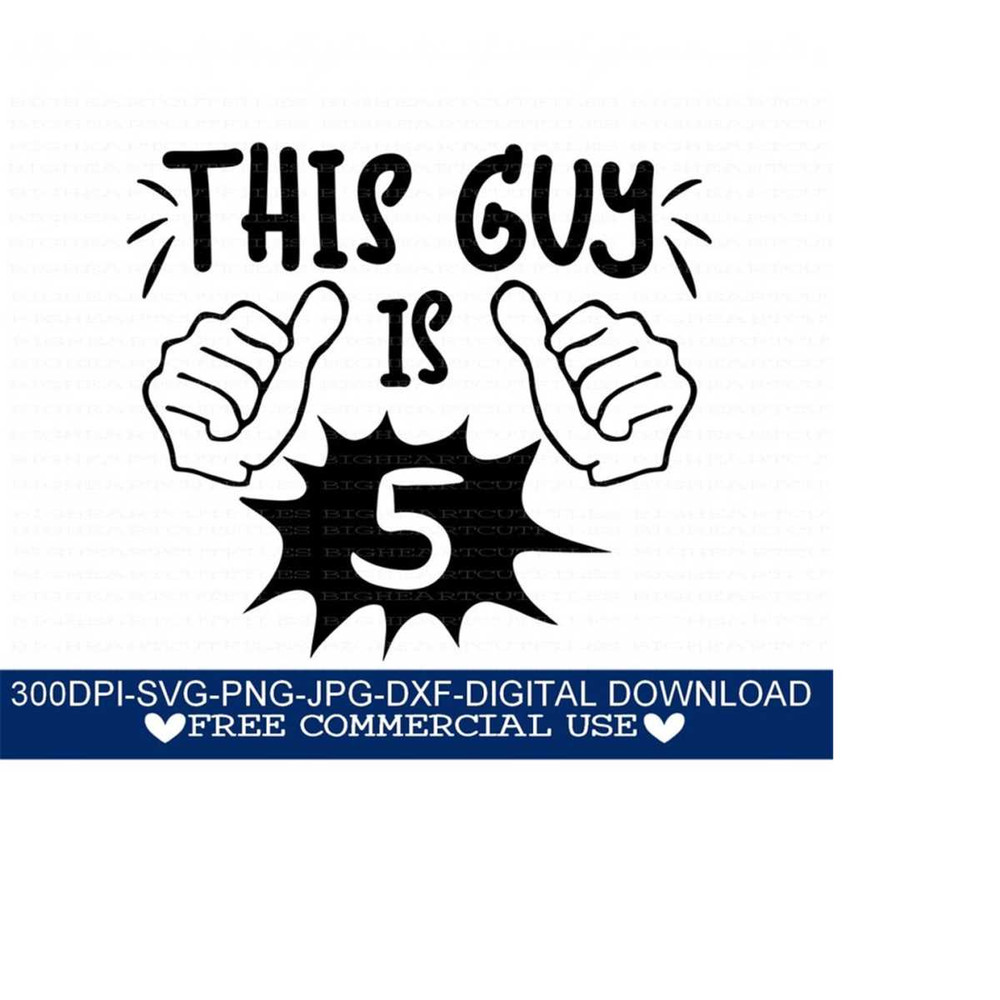 26102023133733-this-guy-is-5-svg-png-jpg-dxf-5th-birthday-svg-fifth-image-1.jpg