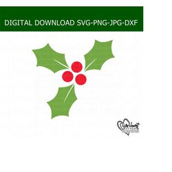 mistletoe svg, png, jpg, dxf, christmas holly svg, holly svg, holly cut files, christmas svg, holiday svg, silhouette cut file, cricut cut