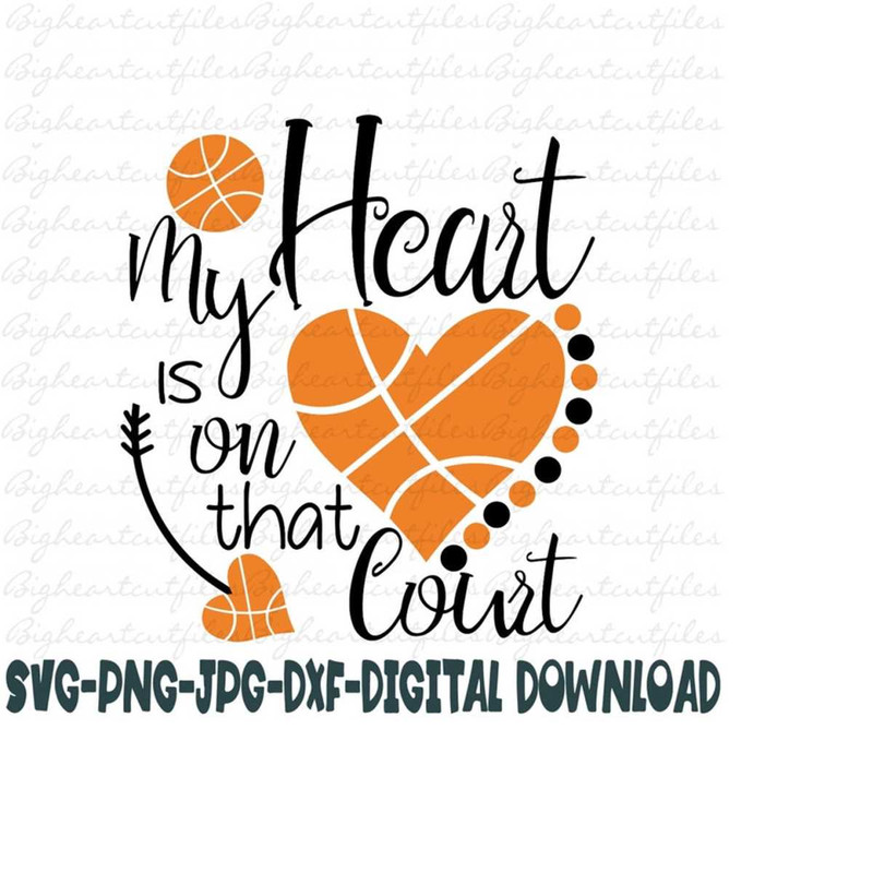 26102023134646-my-heart-is-on-that-court-svg-png-jpg-dxf-basketball-svg-image-1.jpg