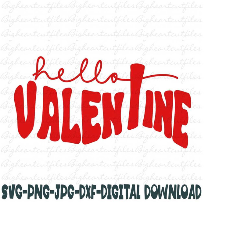 26102023134712-hello-valentine-svg-png-jpg-dxf-love-svg-valentines-svg-image-1.jpg