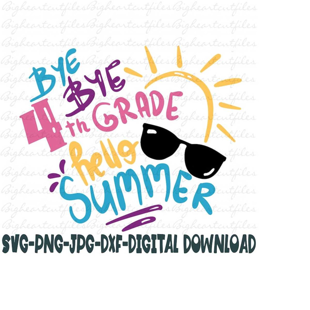 26102023134812-bye-bye-4th-grade-hello-summer-svg-png-jpg-dxf-summer-svg-image-1.jpg
