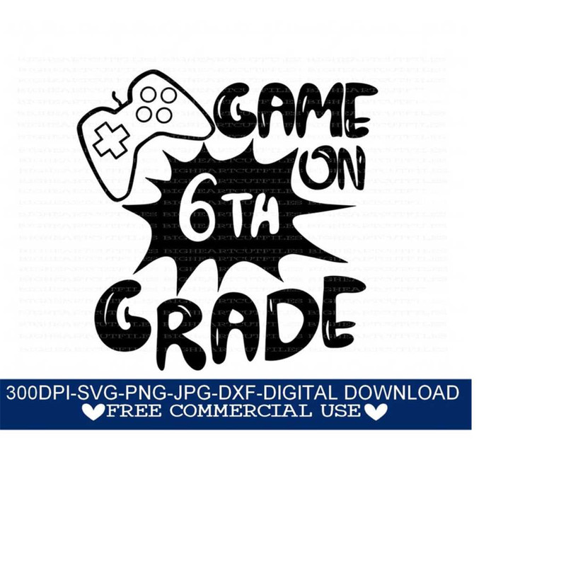 26102023134849-game-on-6th-grade-svg-png-jpg-dxf-sixth-grade-svg-6th-image-1.jpg