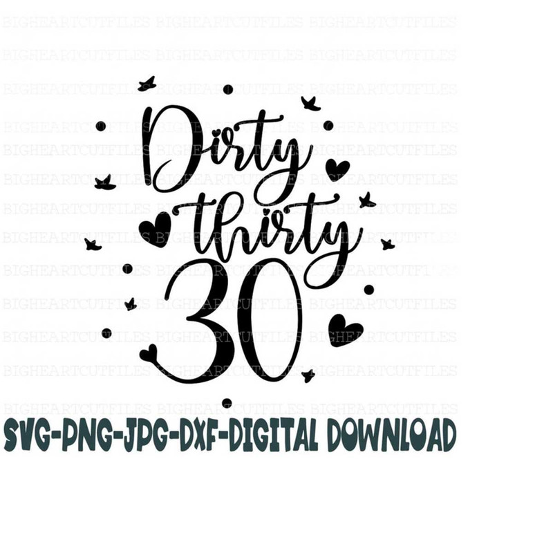 26102023135145-dirty-thirty-svg-png-jpg-dxf-30th-birthday-svg-birhtday-image-1.jpg