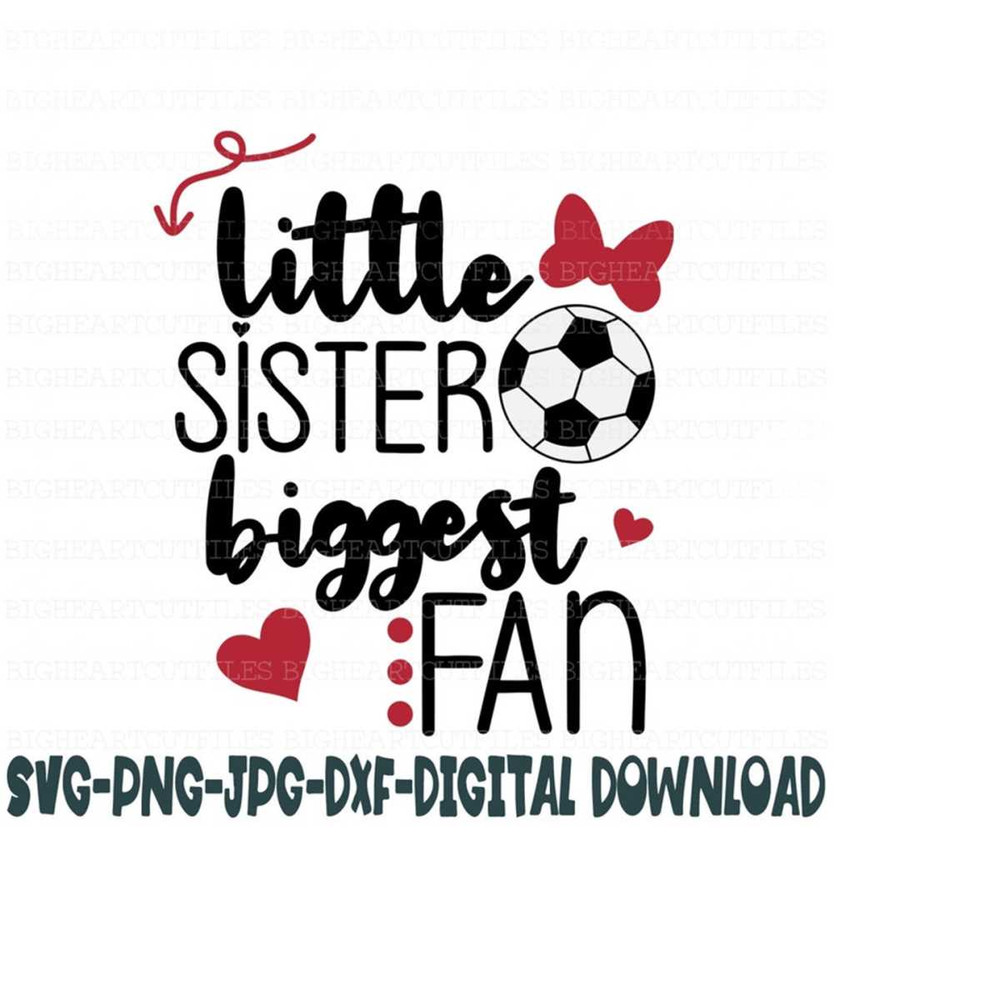 26102023135216-soccer-little-sister-biggest-fan-svg-png-jpg-dxf-soccer-image-1.jpg