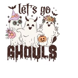 let's go ghools png, halloween png, spooky png files, cute ghost png, girl halloween png, retro halloween png, halloween sublimation design