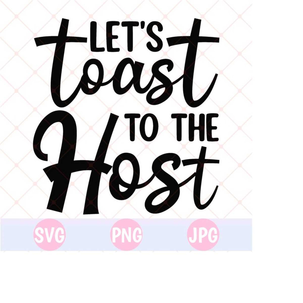26102023143525-lets-toast-to-the-host-svg-kitchen-towel-svg-pot-holder-image-1.jpg