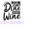 2610202314368-wine-svg-wine-lovers-funny-wine-quote-wine-decal-wine-image-1.jpg