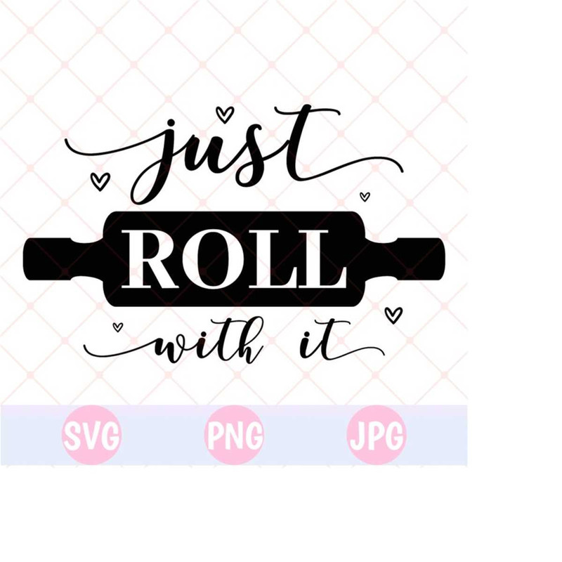 26102023143653-just-roll-with-it-svg-baking-quotes-kitchen-svg-kitchen-cut-image-1.jpg