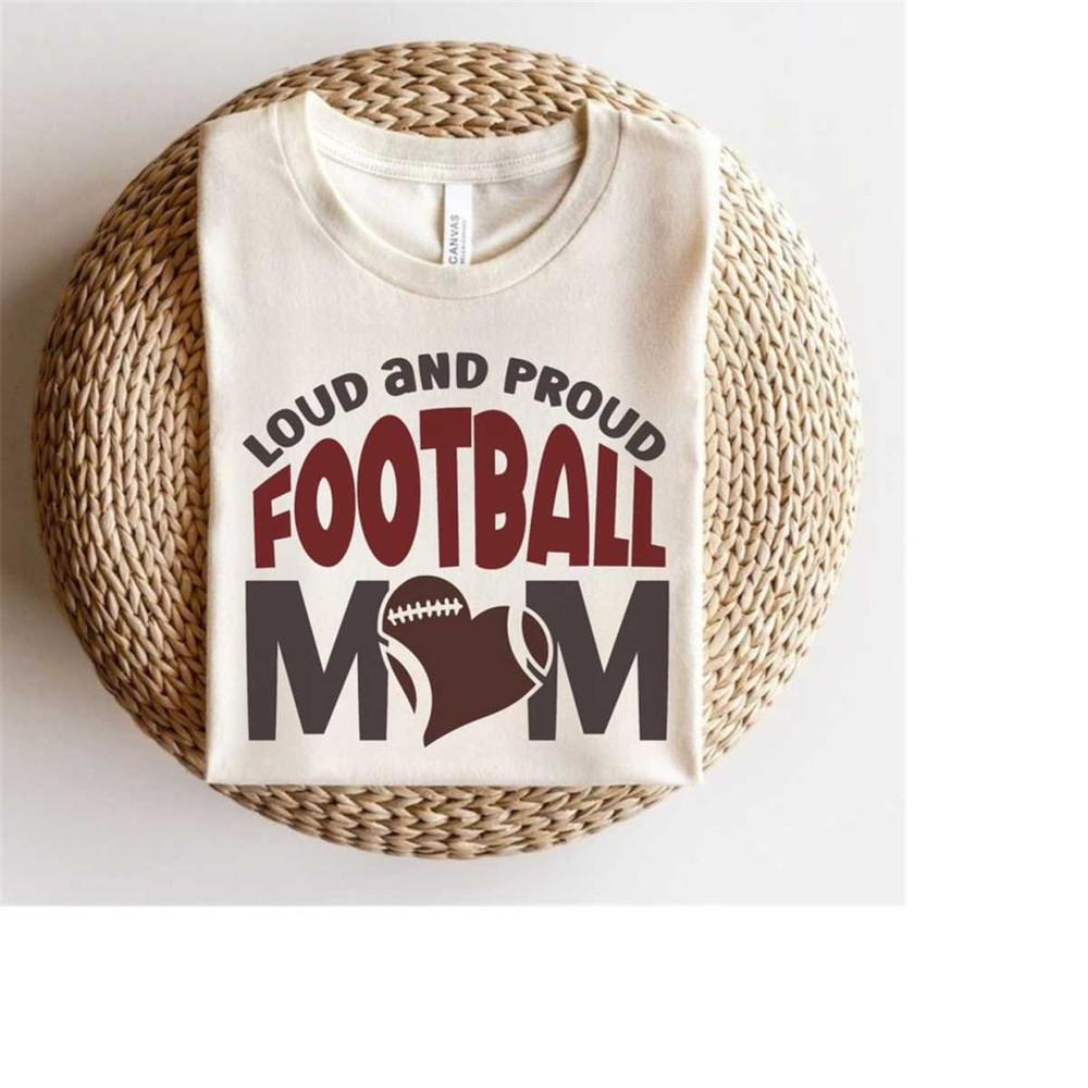 2610202314378-loud-and-proud-football-mom-svg-loud-and-proud-football-mom-image-1.jpg
