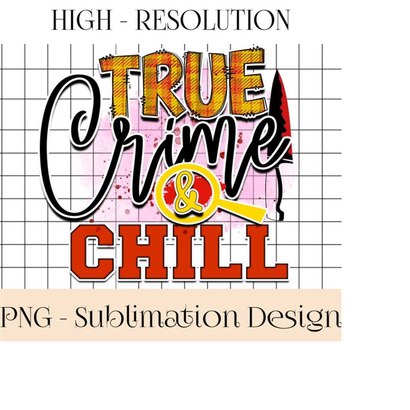 26102023143755-true-crime-chill-png-sublimation-design-western-png-true-image-1.jpg