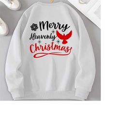 merry heavenly christmas svg, in loving memory svg, christmas memorial svg, silhouette, christmas in heaven, christmas shirt svg, sarcastic