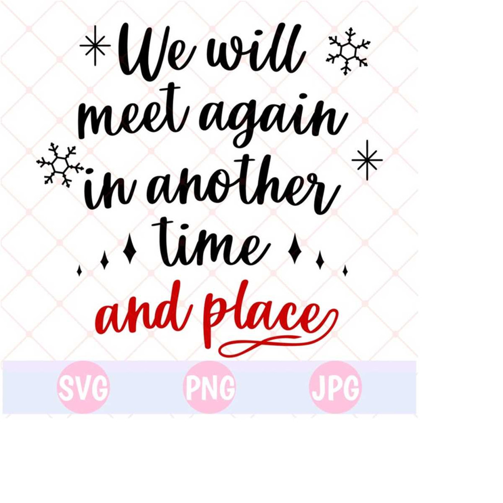 26102023143945-we-will-meet-again-in-another-time-and-space-svg-love-image-1.jpg