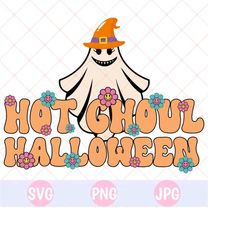 hot ghoul halloween svg, halloween png, ghoul svg, halloween new 2023 design, halloween svg, boo svg, halloween shirt svg, cricut cut file