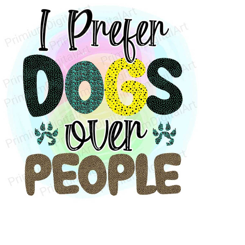 26102023144014-i-prefer-dogs-over-people-png-sublimation-print-design-image-1.jpg