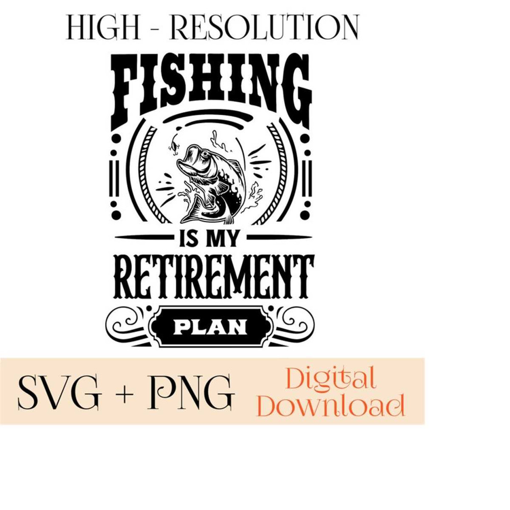 26102023144151-fishing-is-my-retirement-plan-svg-png-fishing-svg-cricut-image-1.jpg