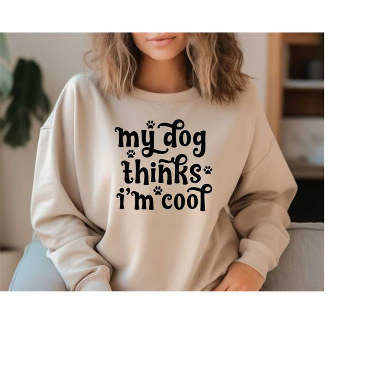 2610202314424-my-dog-thinks-im-cool-svg-png-dog-svg-dog-quote-svg-dog-image-1.jpg