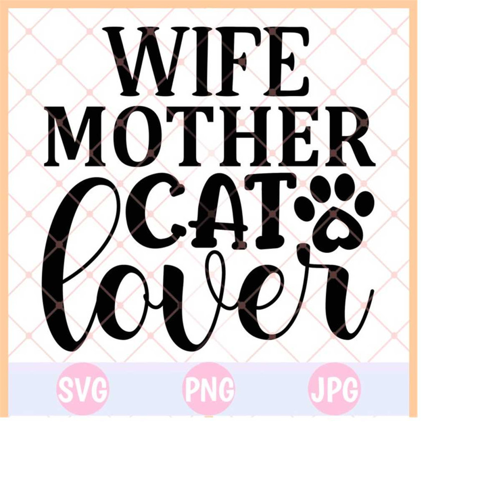 26102023144232-wife-mother-cat-lover-svg-png-svg-cricut-cut-file-and-png-image-1.jpg