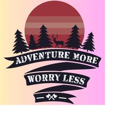 adventure more worry less png, sublimation design, adventure png, scenic route png, western, mountain gril png, vacation shirt design
