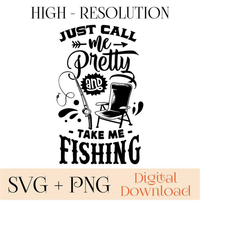 26102023144342-just-call-me-pretty-and-take-me-fishing-svg-png-fishing-image-1.jpg